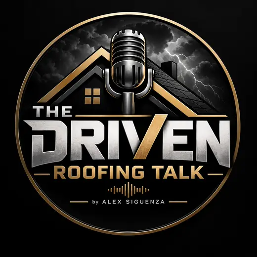The Driven Roofing Talk with Alex Siguenza